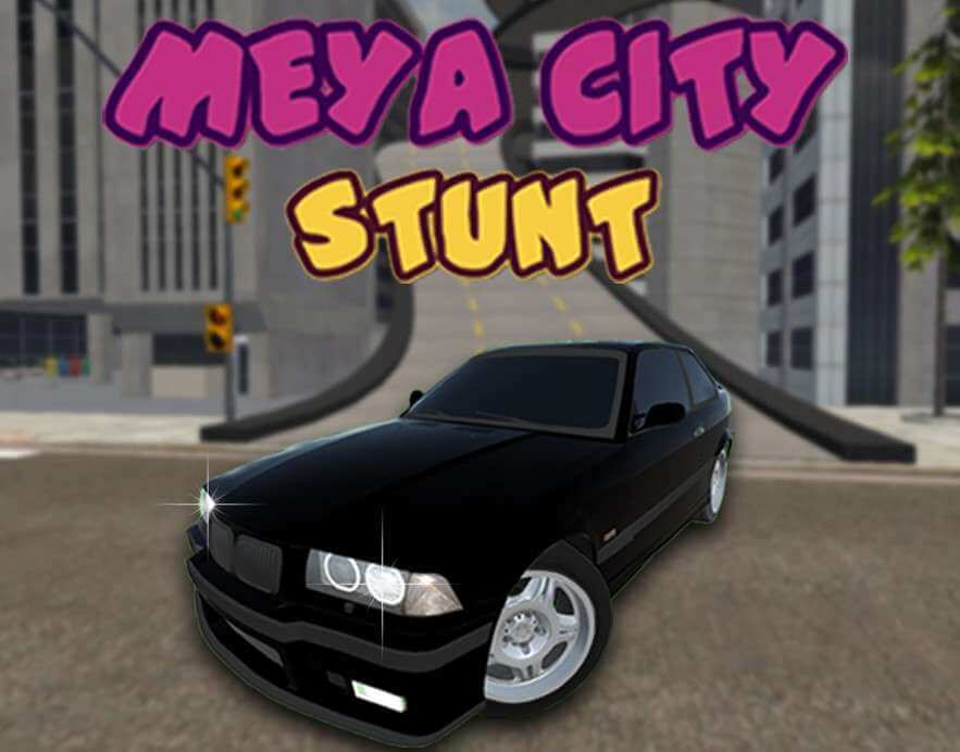 Meya City Stunt